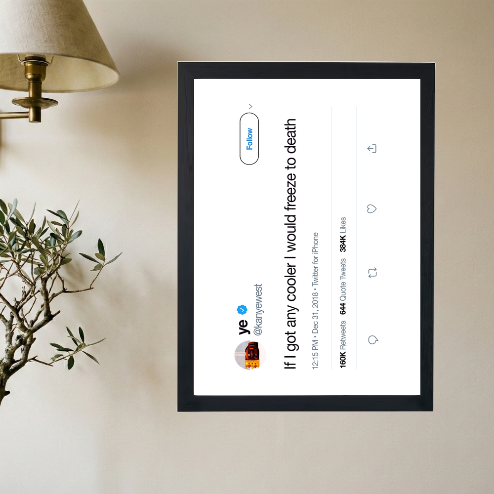 Kanye West 'Freeze 2 Death' Tweet Poster - Mockup 2