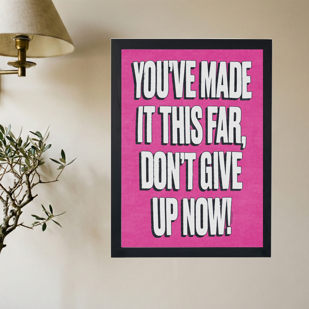 Don't Give Up Now 'Motivation' Pink Poster - Mockup 2