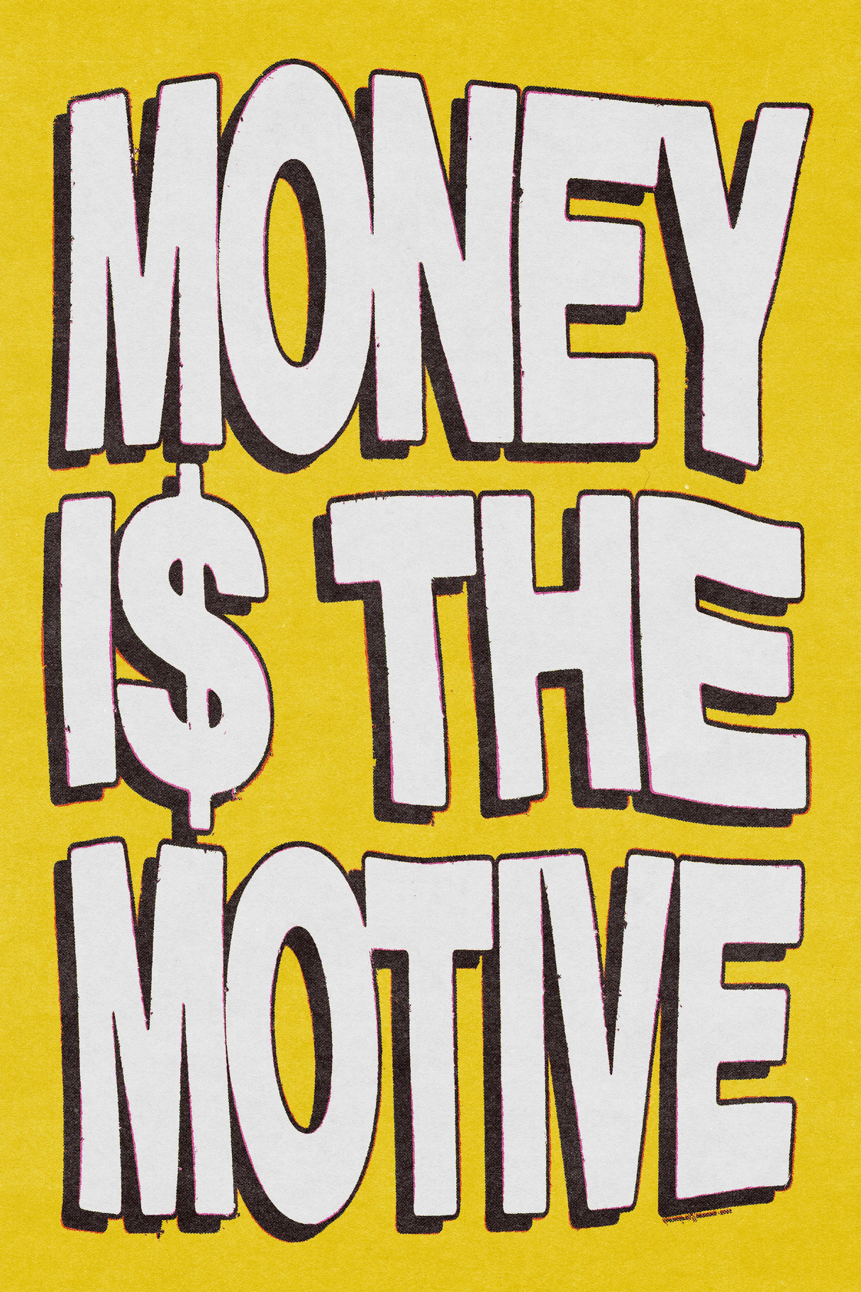 Money I$ The Motive Yellow Poster