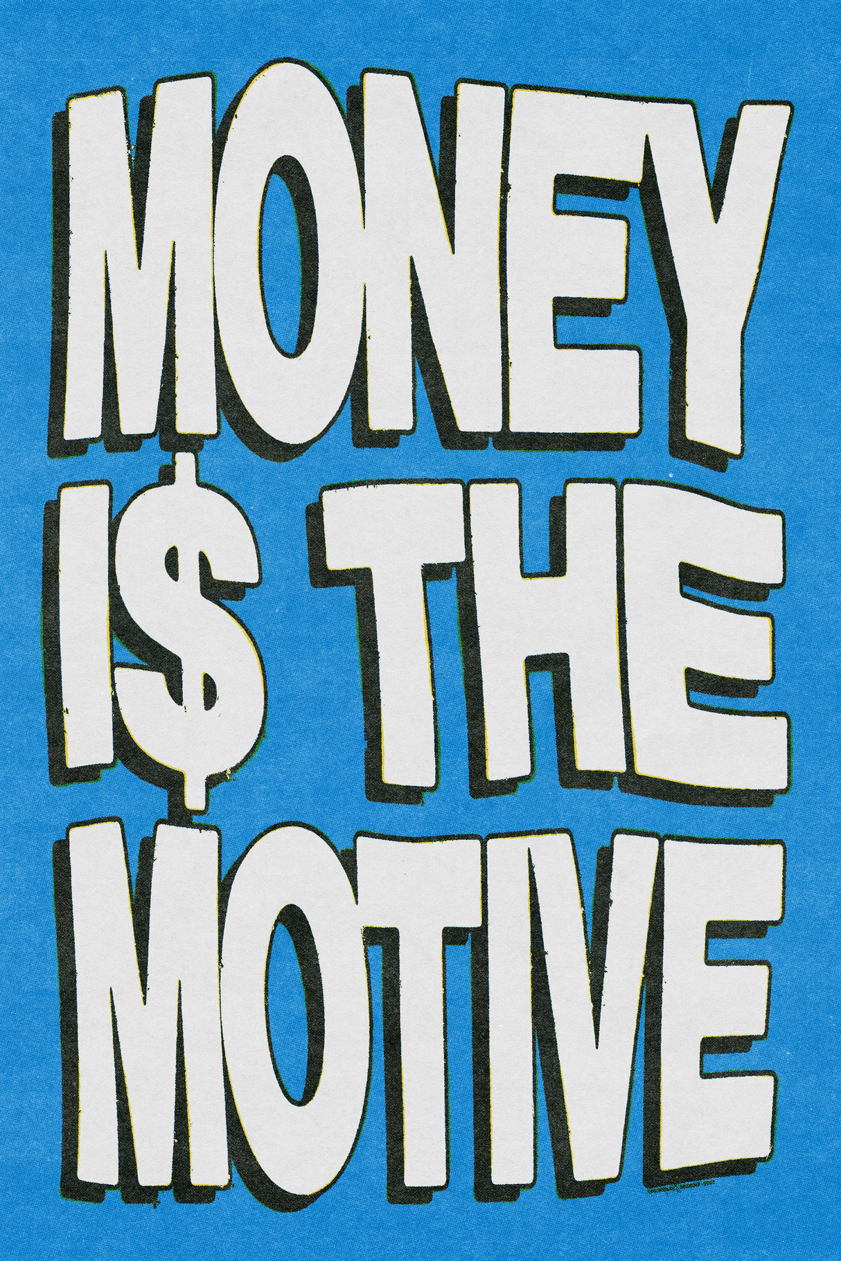 Money I$ The Motive Blue Poster