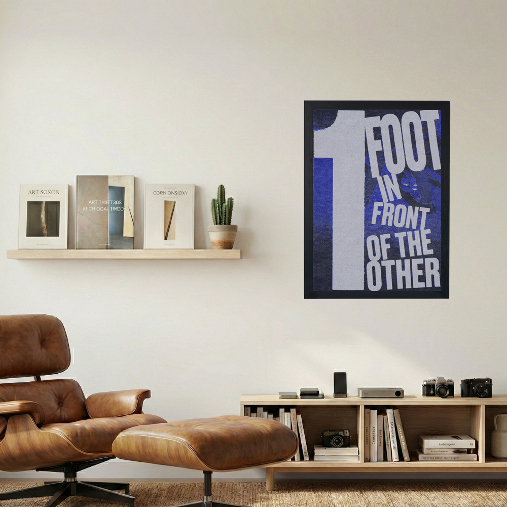 1 Foot In Front of the Other Blue Poster - Mockup 1