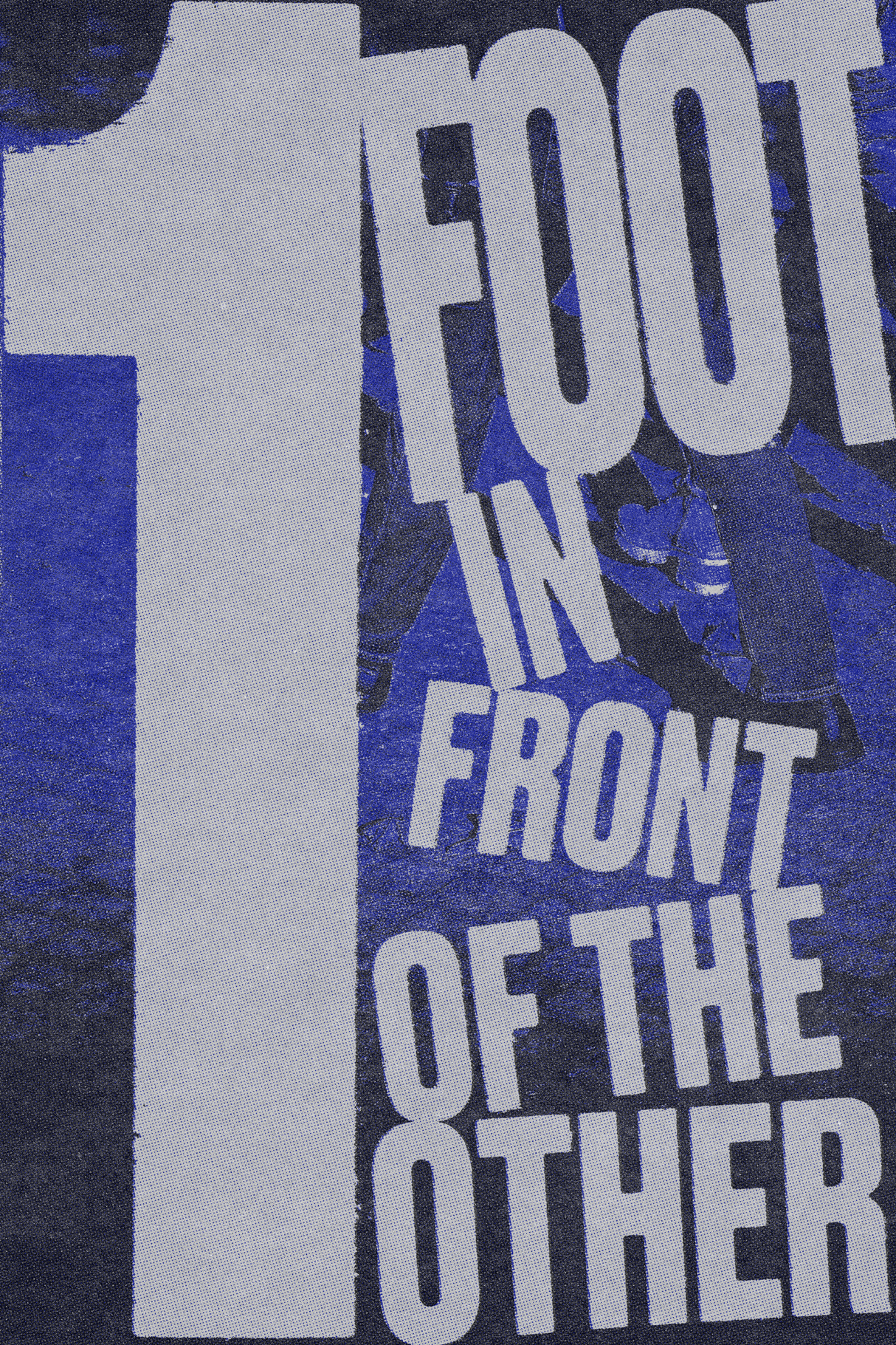 1 Foot In Front of the Other Blue Poster