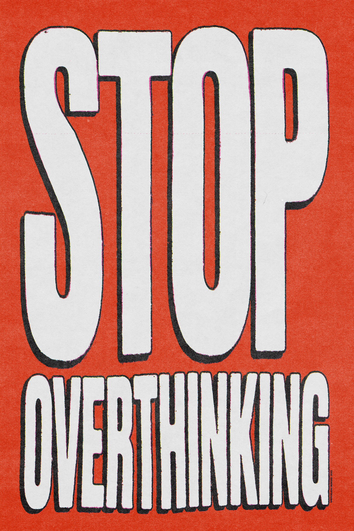 Stop Overthinking! RED Poster