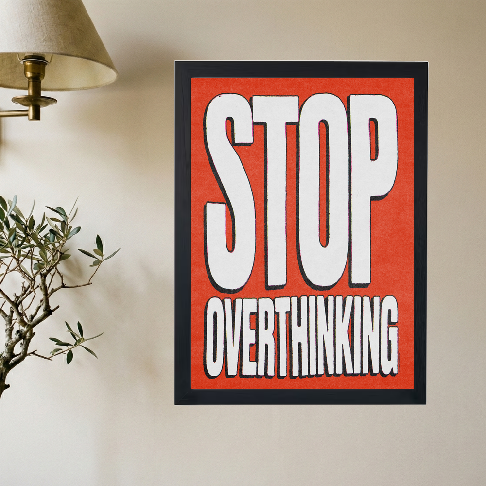 Stop Overthinking! RED Poster - Mockup 2