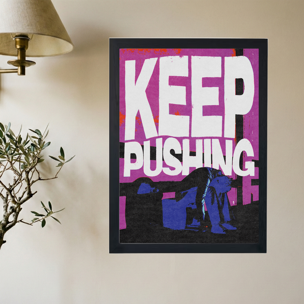 Keep Pushing Poster - Mockup 2