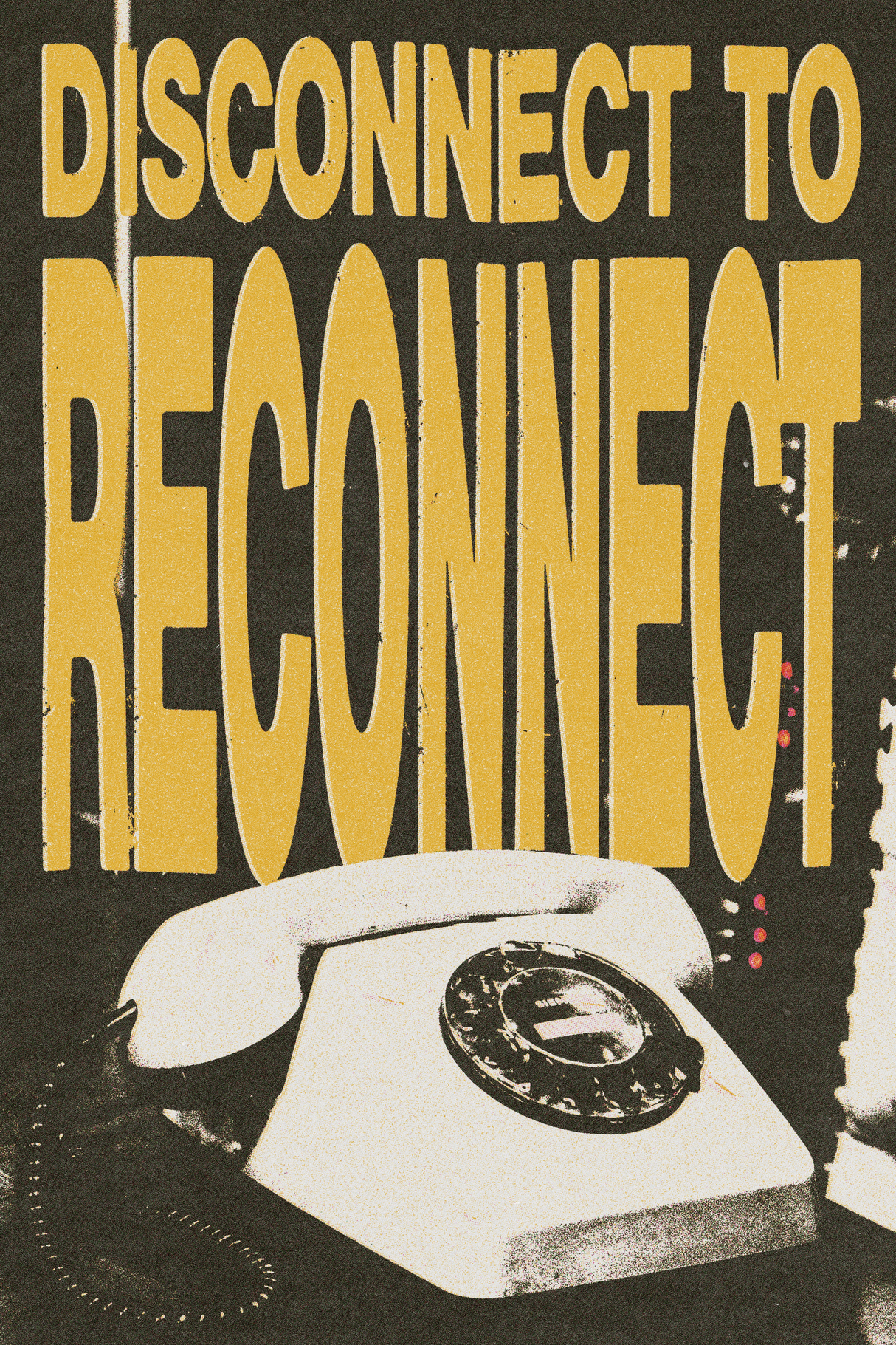 Disconnect To Reconnect' Poster