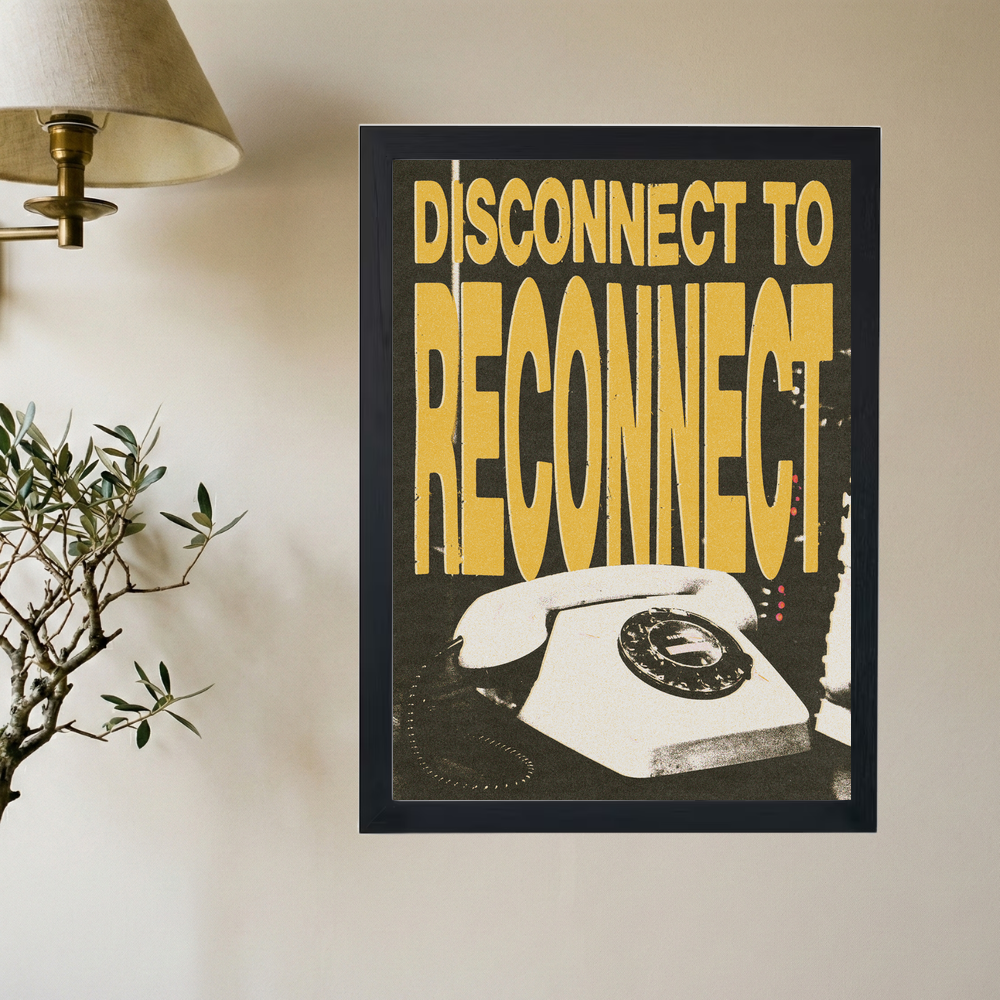 Disconnect To Reconnect' Poster - Mockup 2