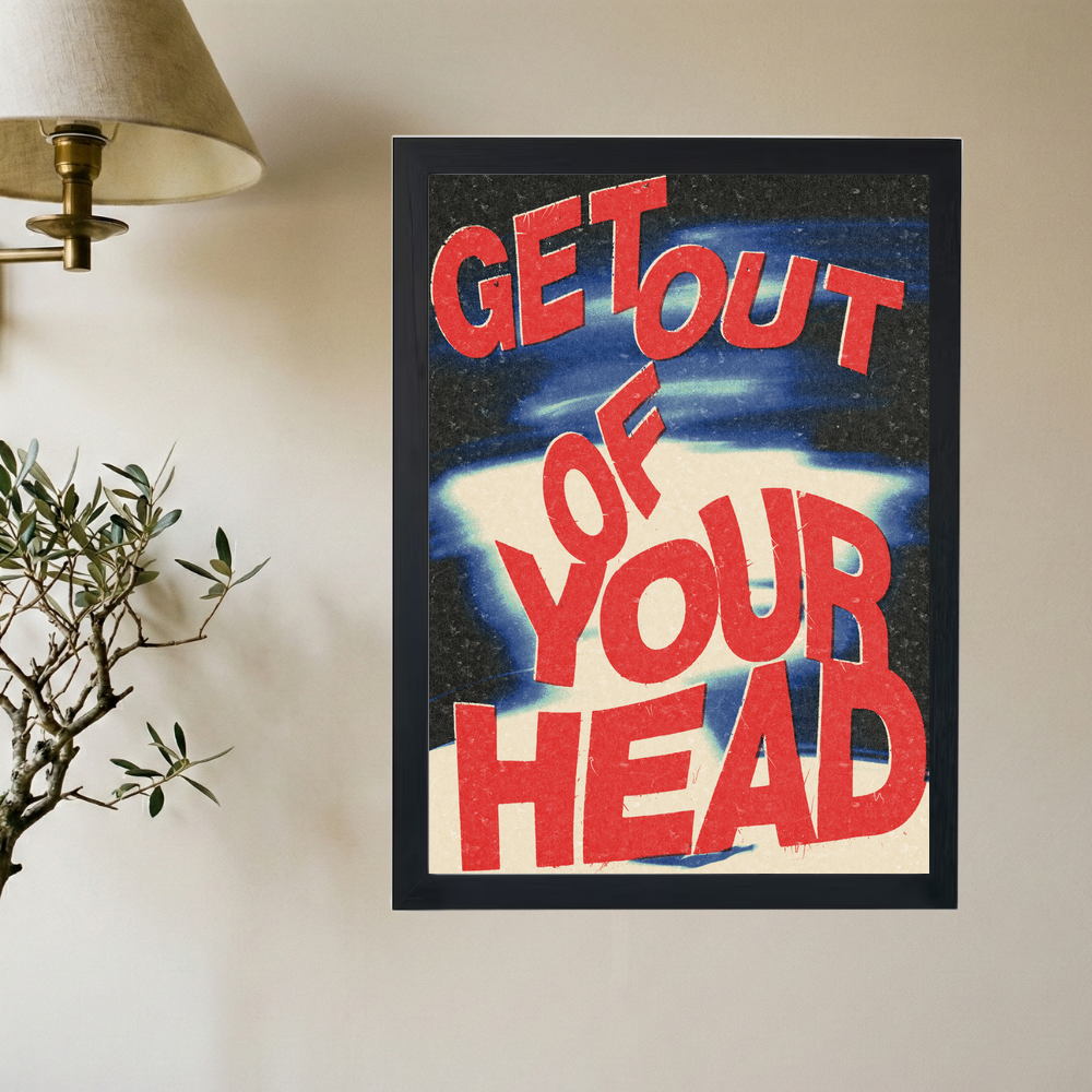 Get Out Of Your Head' Poster - Mockup 2