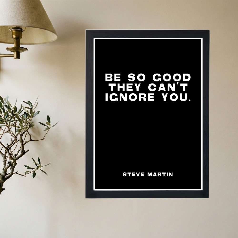 So Good They Can't Ignore You' Poster - Mockup 2