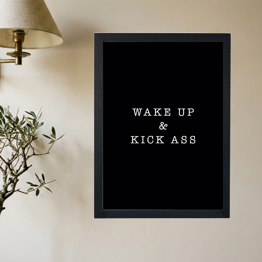 Wake Up & Kick Ass' Poster - Mockup 2