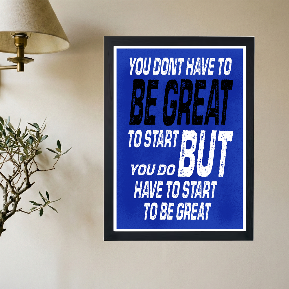 Start To Be Great' Poster - Mockup 2