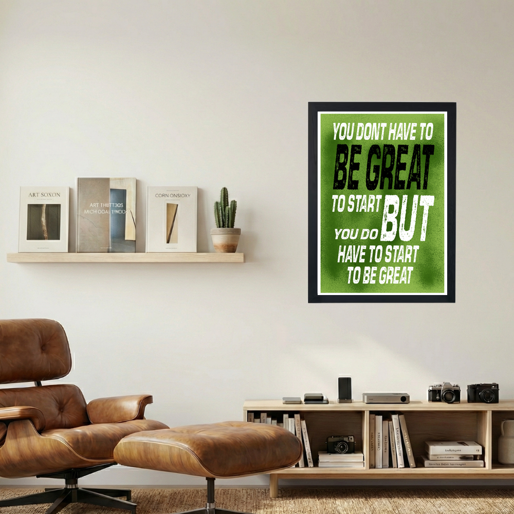 Start To Be Great' Poster V2 - Mockup 1