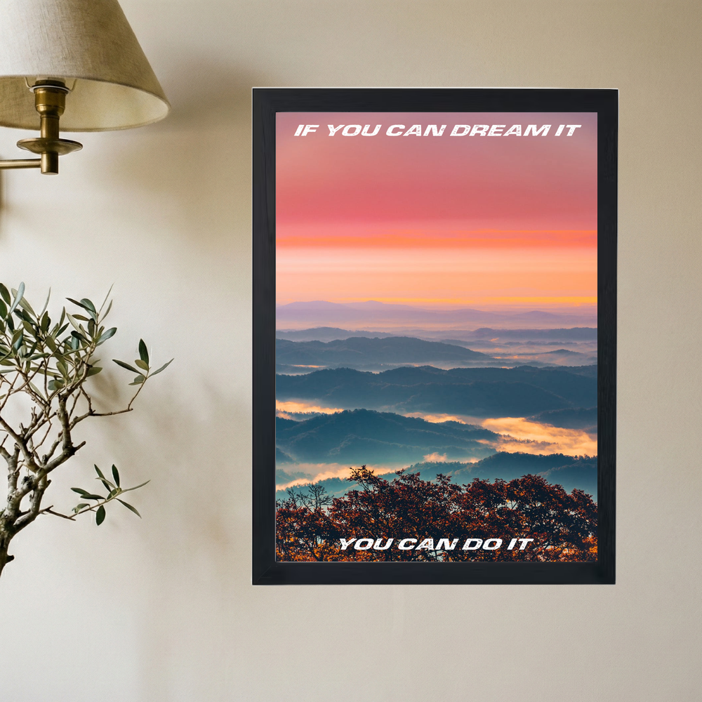 If You Can Dream It' Poster V2 - Mockup 2