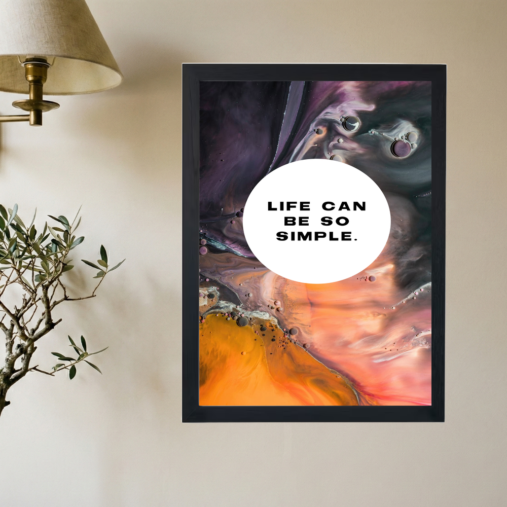 Life Can Be So Simple' Poster - Mockup 2