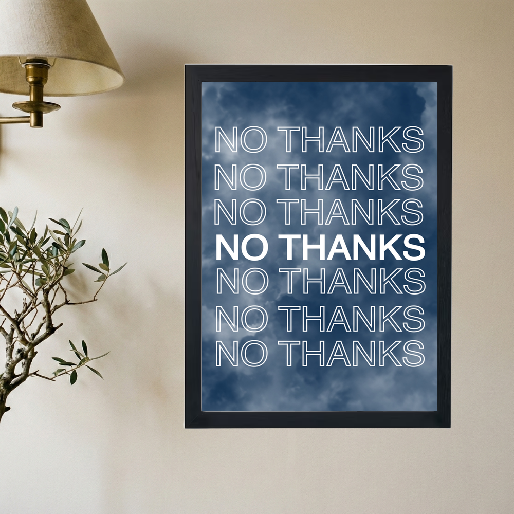No Thanks' Poster - Mockup 2