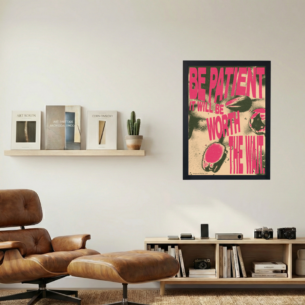 Be Patient It Will Be Worth The Wait Pink' Poster - Mockup 1