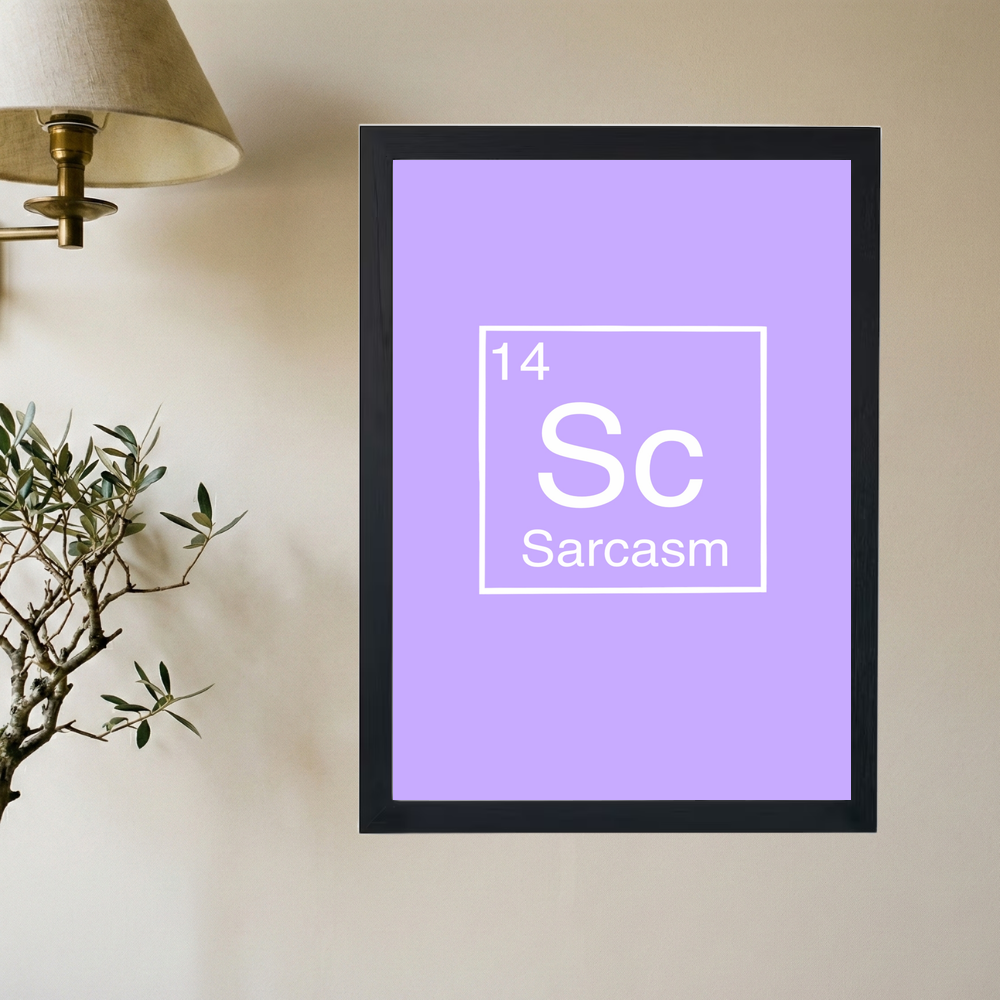 Sarcasm' Element Poster - Mockup 2