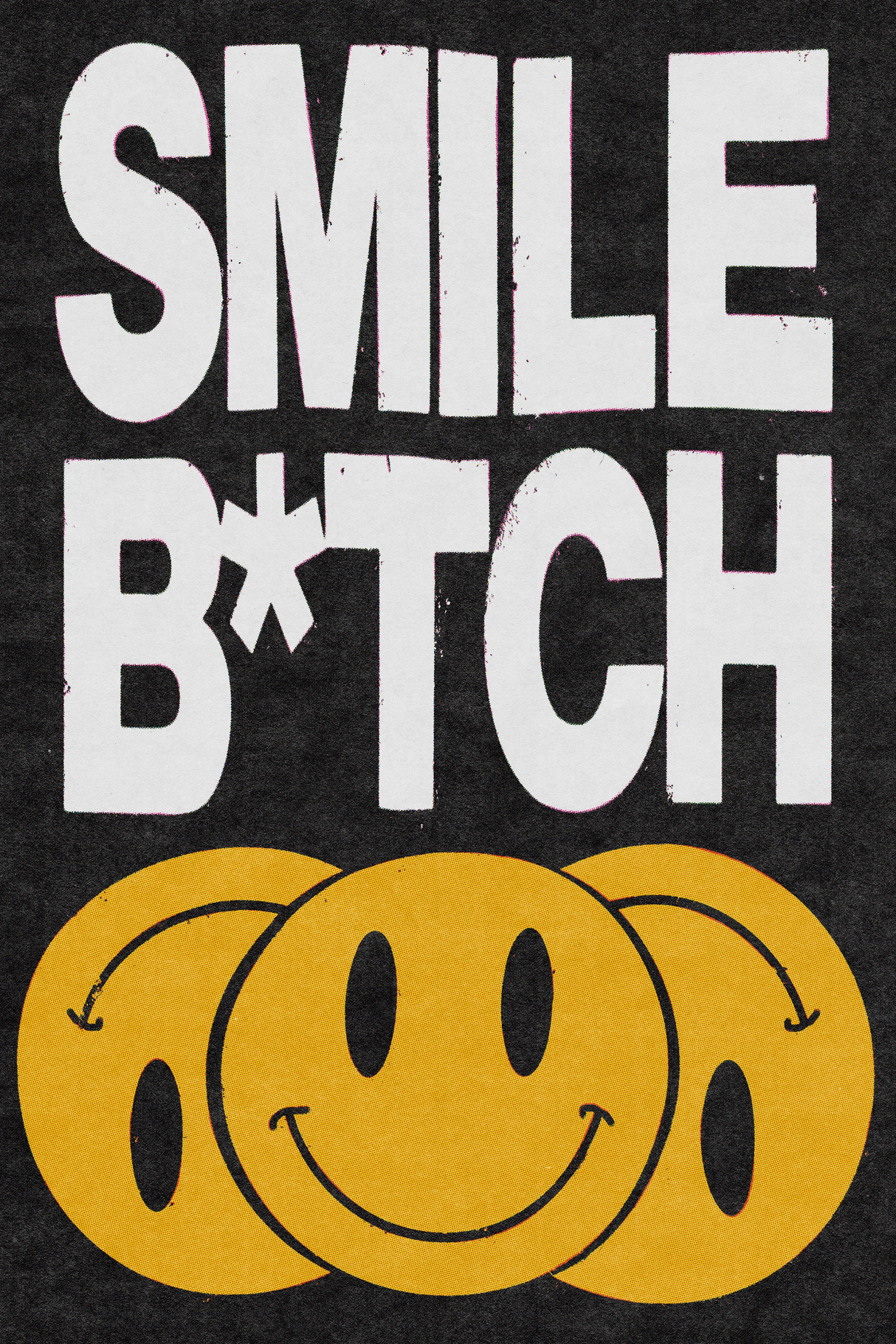 'Smile B*tch' Poster