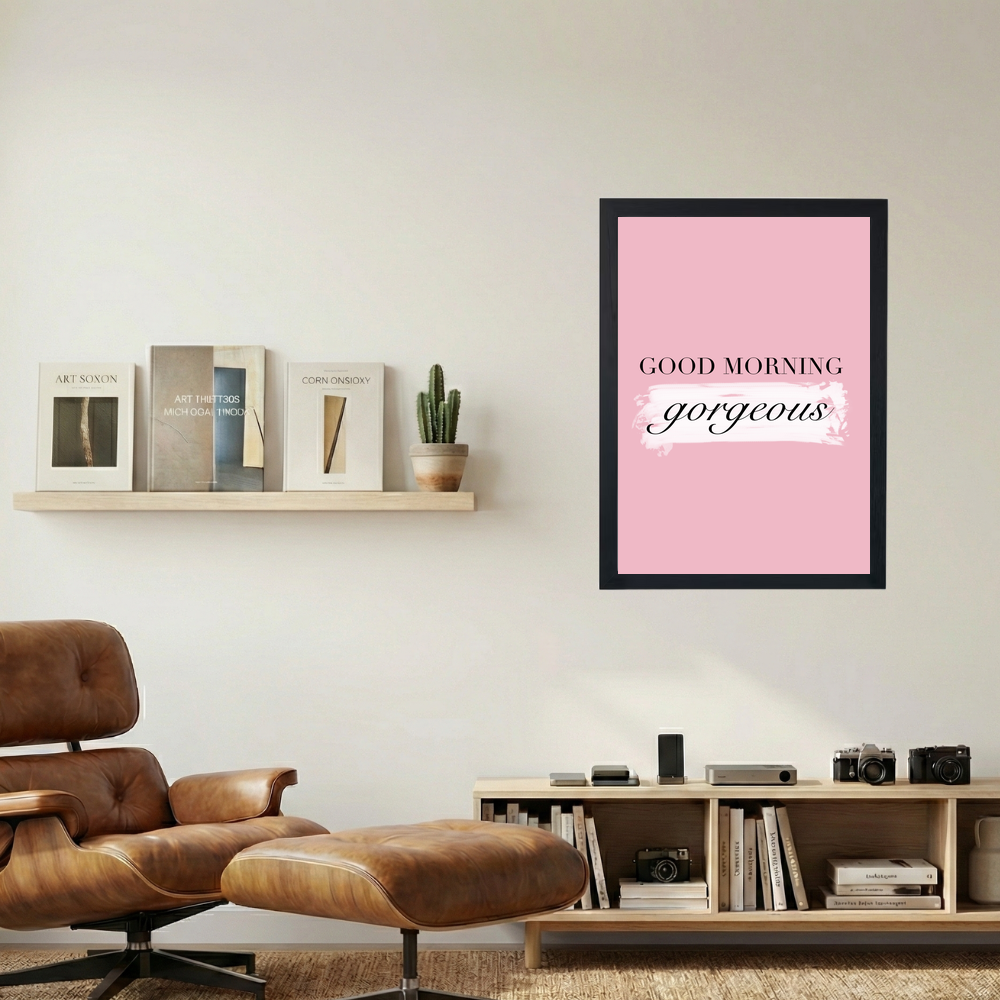 Good Morning Gorgeous' Poster - Mockup 1