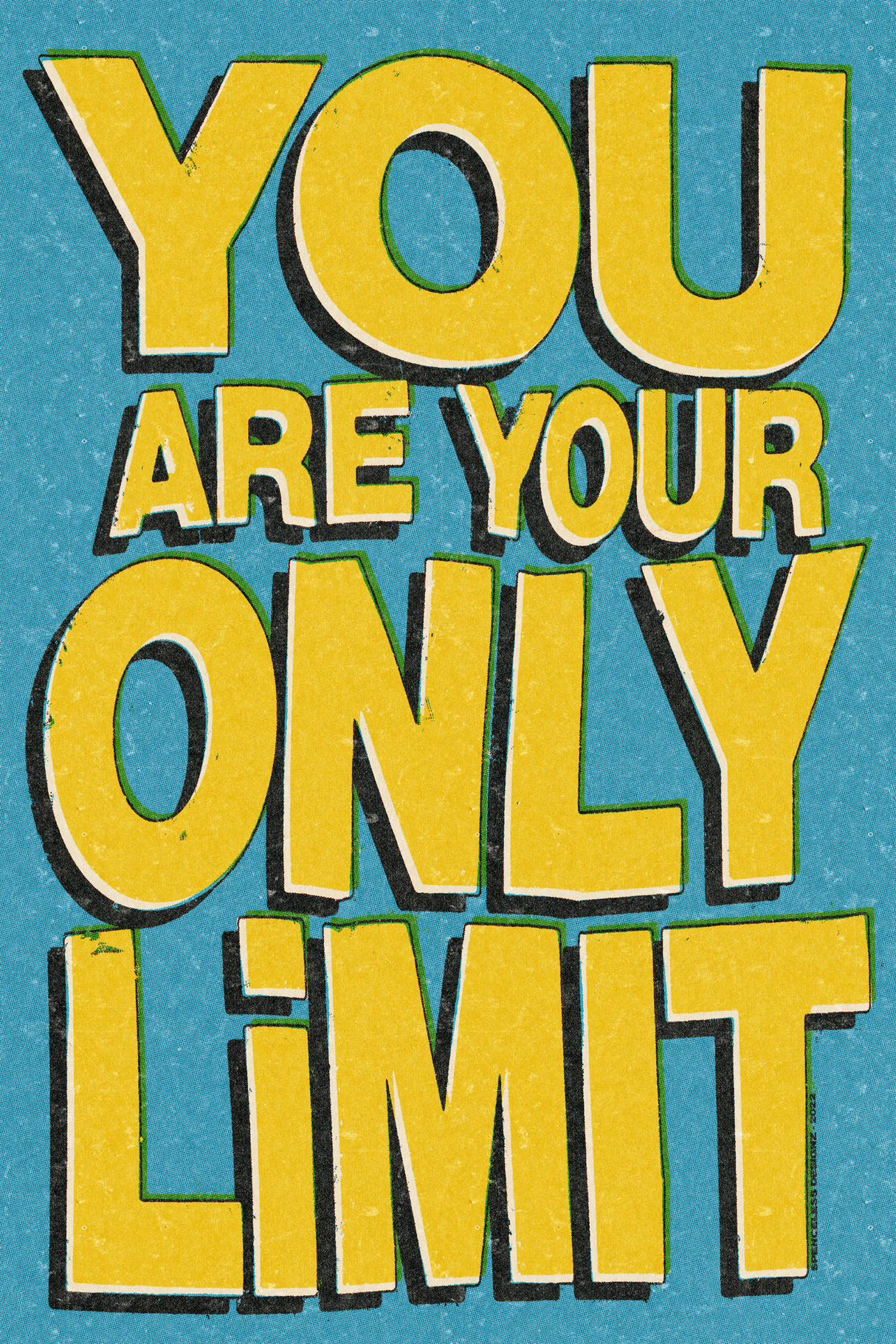 You Are Your Only Limit' Poster