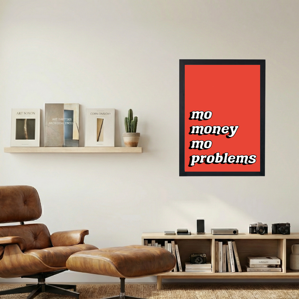 Mo Money, Mo Problems' Poster - Mockup 1