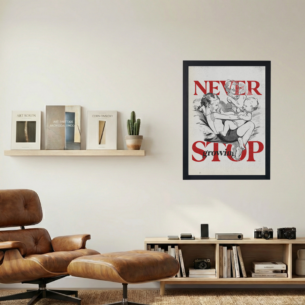 Never Stop Growing Poster - Mockup 1