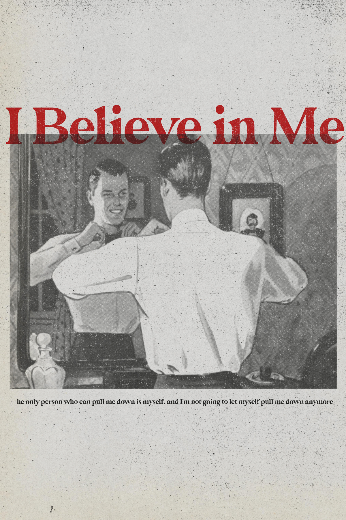 I Believe In Me Poster
