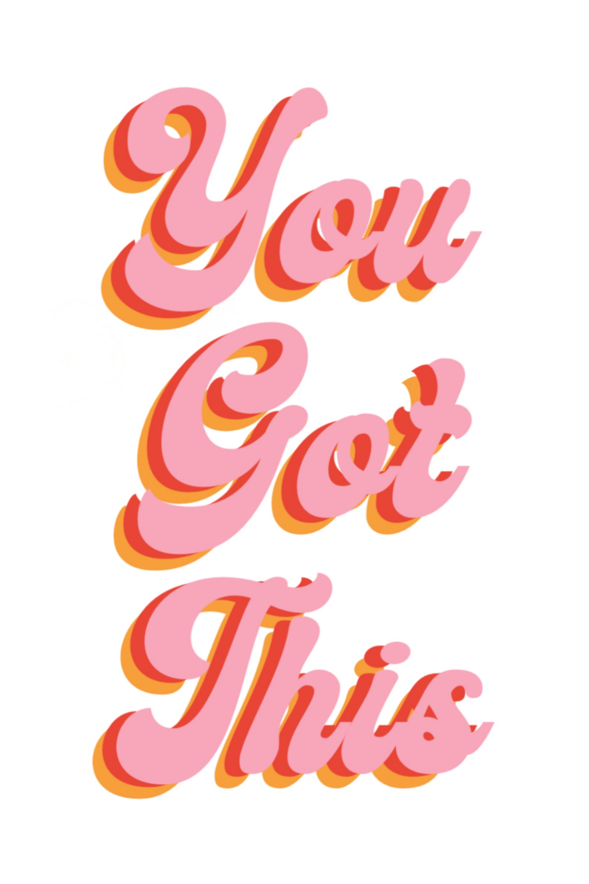 You Got This' Poster
