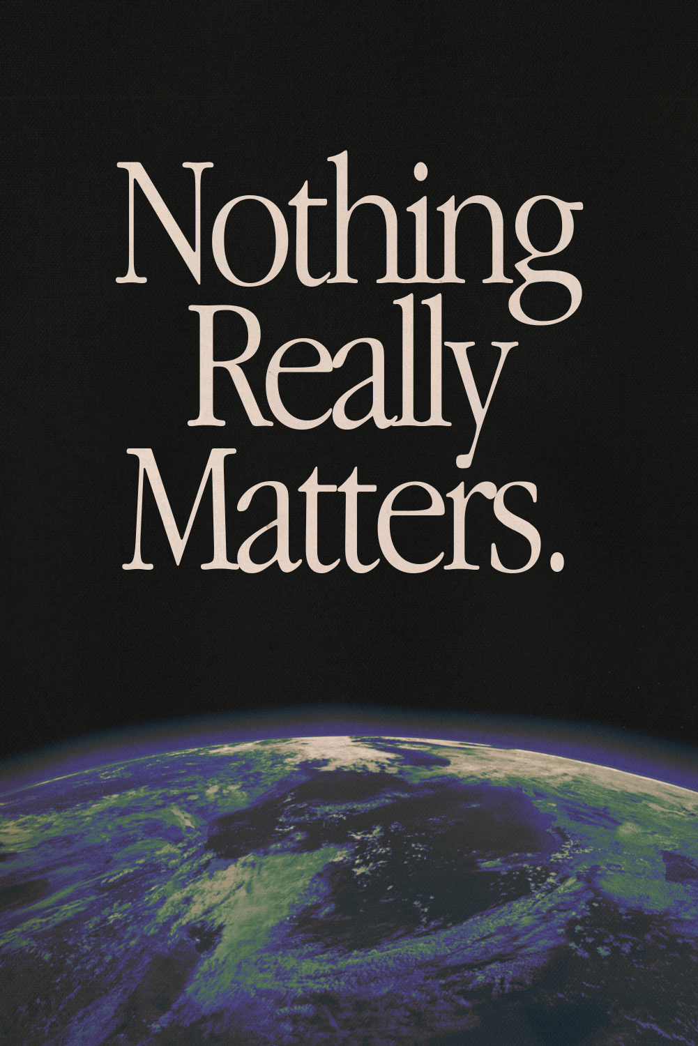 Nothing Really Matters' Poster