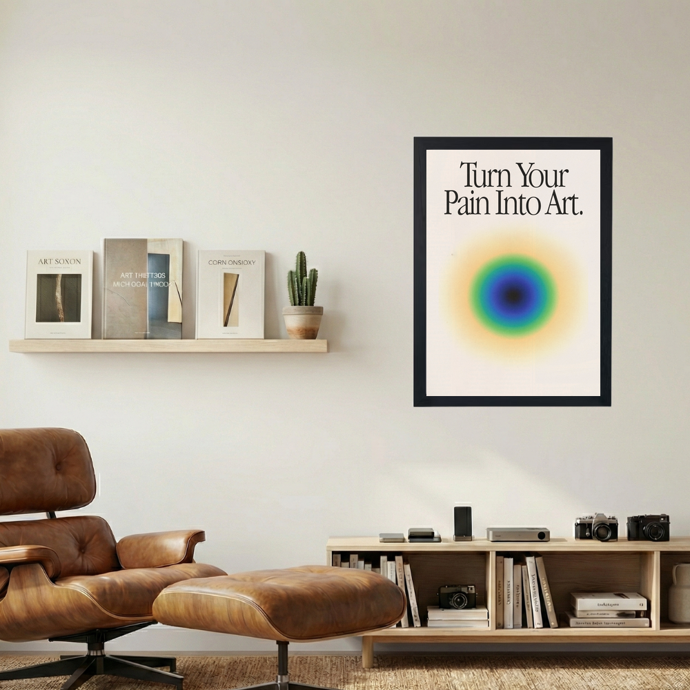 Turn Your Pain Into Art' Poster - Mockup 1