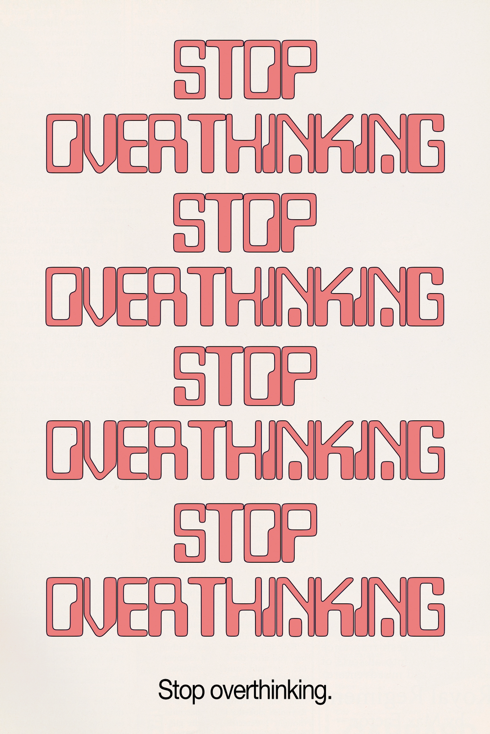 Stop Overthinking.' Poster