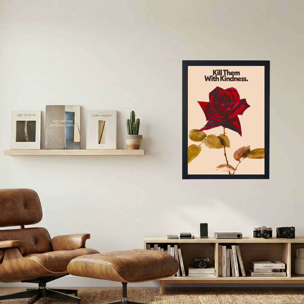Kill Them With Kindness' Poster - Mockup 1