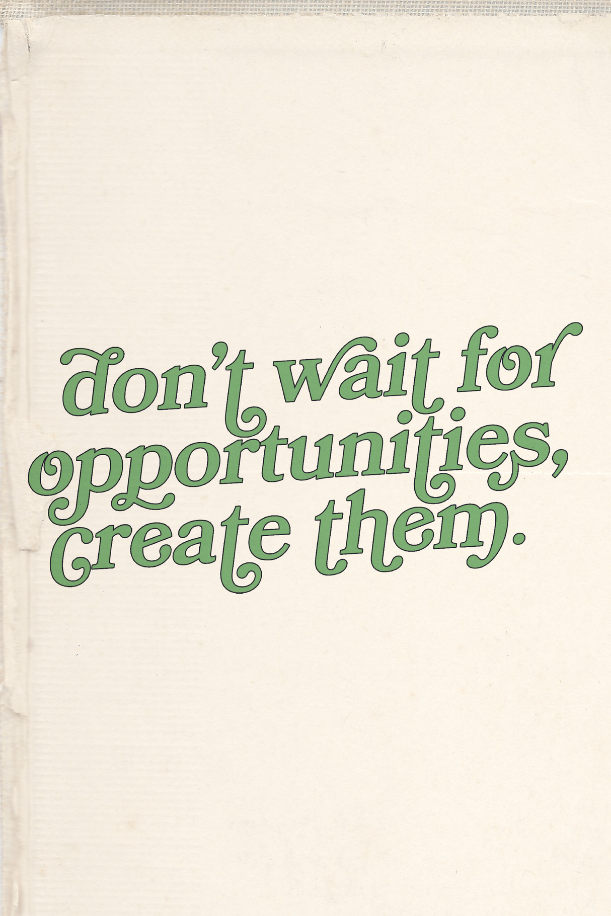 Don't Wait, Create' Poster