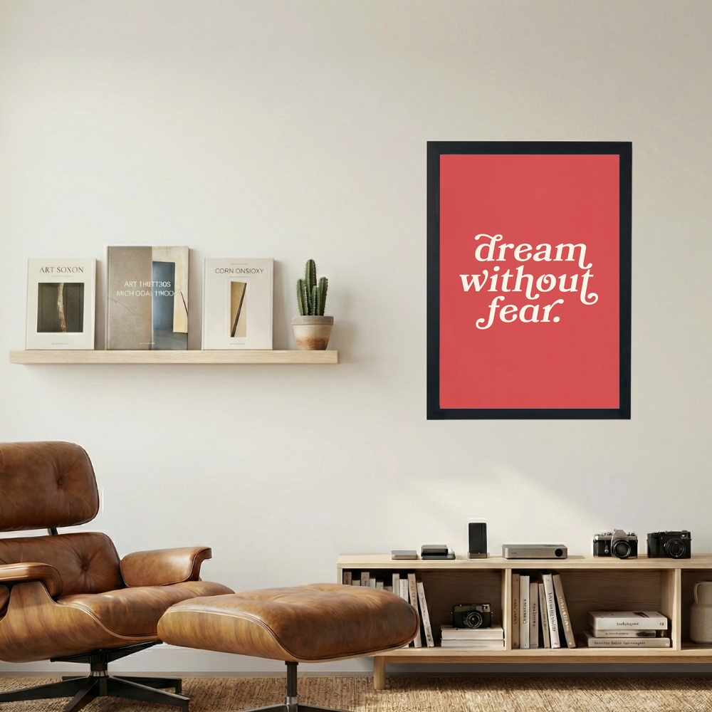 Dream Without Fear' Poster - Mockup 1