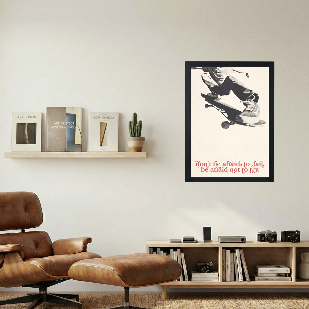Be Afraid Not To Try' Poster - Mockup 1