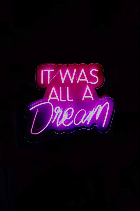 Neon 'It Was All A Dream' Poster