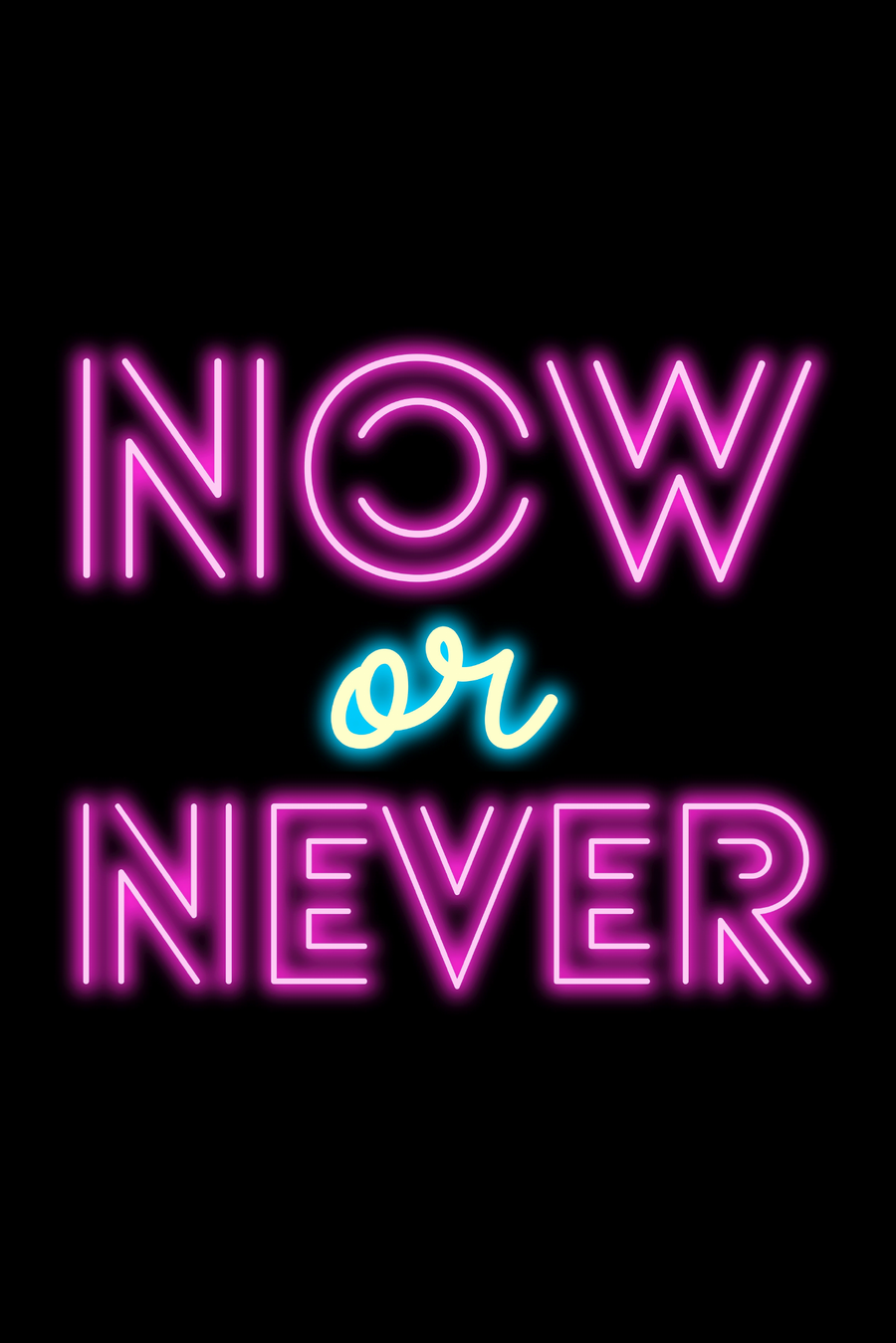 Now or Never Neon Poster, shown hanging above a console table