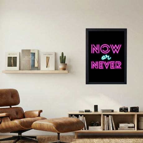 Now or Never Neon Poster - Mockup 1