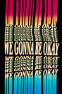 Kanye West 'We Gonna Be Okay' Poster