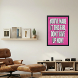 Don't Give Up Now 'Motivation' Pink Poster - Mockup 1