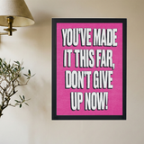 Don't Give Up Now 'Motivation' Pink Poster - Mockup 2