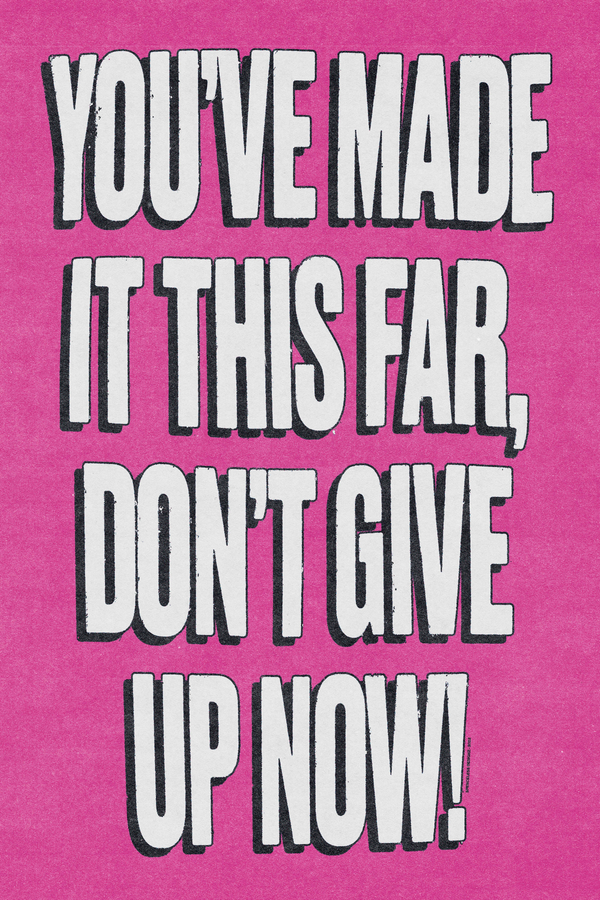 Don't Give Up Now 'Motivation' Pink Poster