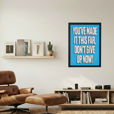 Don't Give Up Now 'Motivation' Blue Poster - Mockup 1