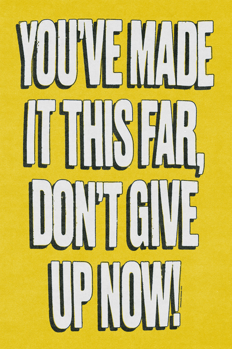 Don't Give Up Now 'Motivation' Yellow Poster