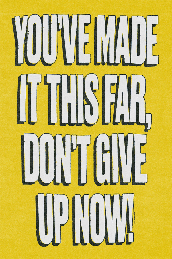 Don't Give Up Now 'Motivation' Yellow Poster