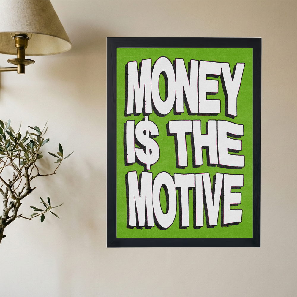 Money I$ The Motive Green Poster - Mockup 2