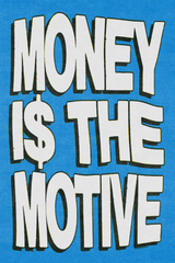 Money I$ The Motive Blue Poster