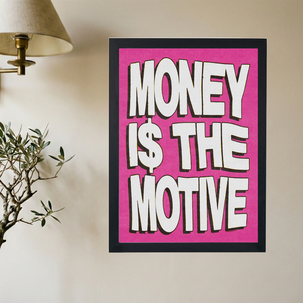 Money I$ The Motive Pink Poster - Mockup 2