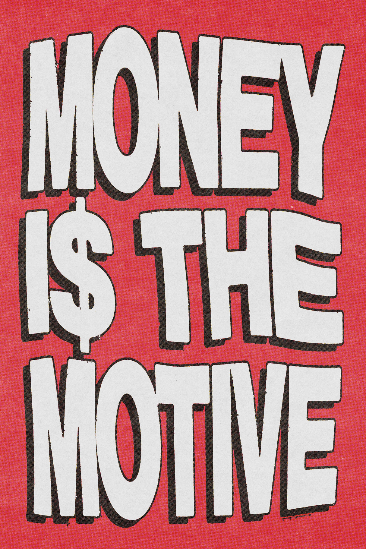 Money I$ The Motive Red Poster
