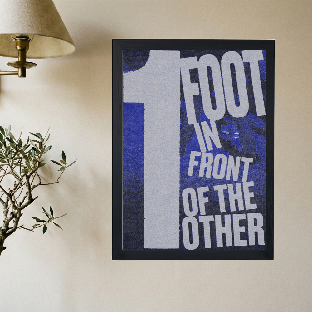 1 Foot In Front of the Other Blue Poster - Mockup 2